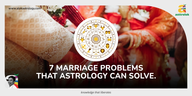 7 Marriage Problems That Astrology Can Solve