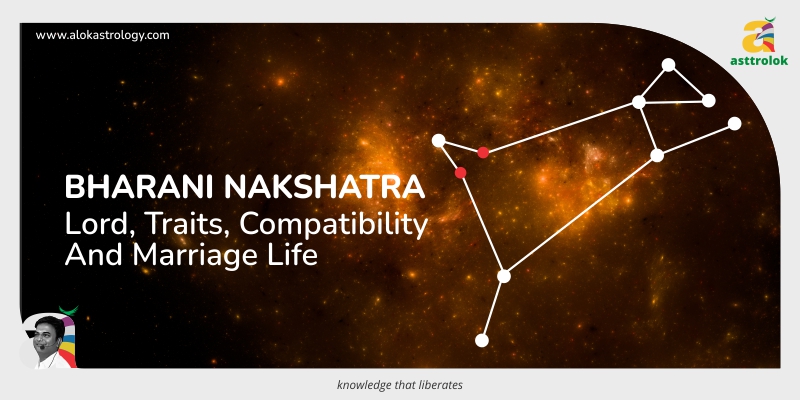 Bharani Nakshatra: Lord, Traits, Compatibility and Marriage Life