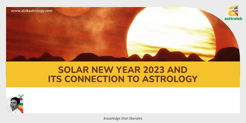 Solar New Year 2023 and Its Connection to Astrology