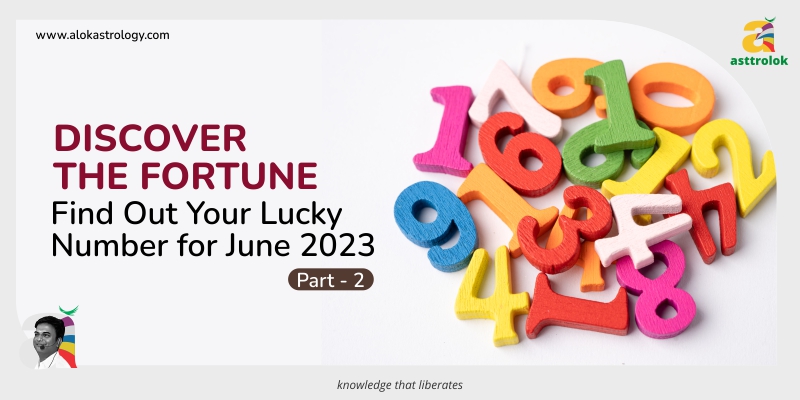 Discover The Fortune: Find Out Your Lucky Number for June 2023! – Part 2