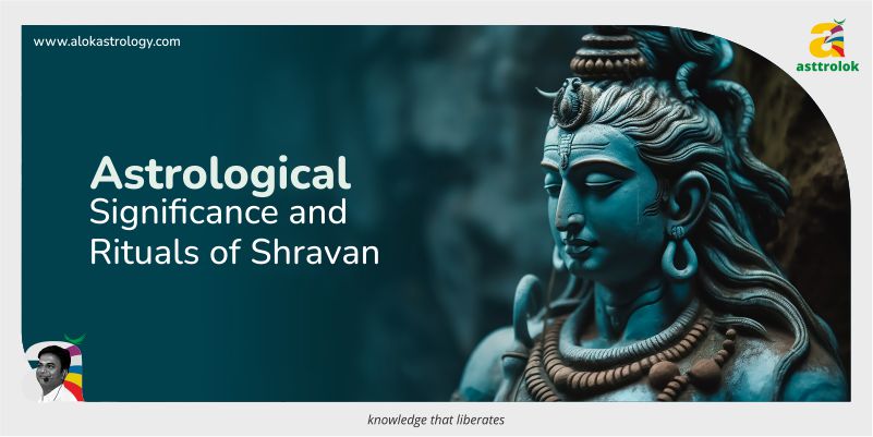 Astrological Significance and Rituals of Shravan