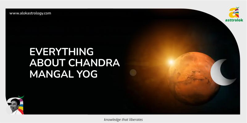Everything about Chandra Mangal Yoga