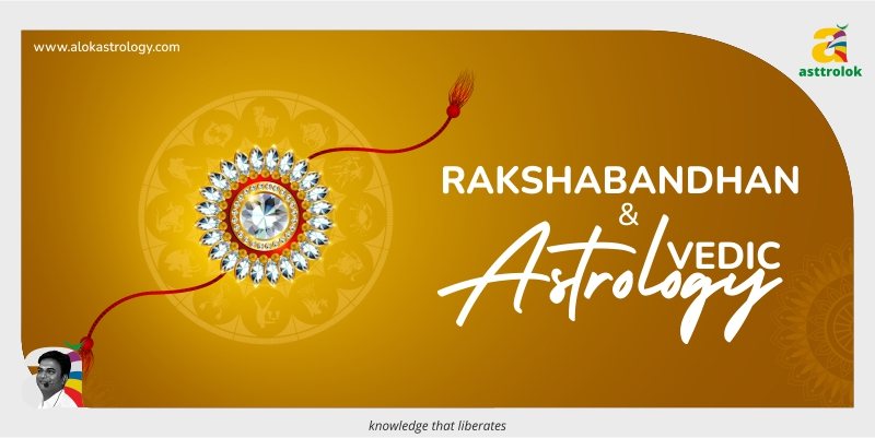 Rakshabandhan and Vedic Astrology