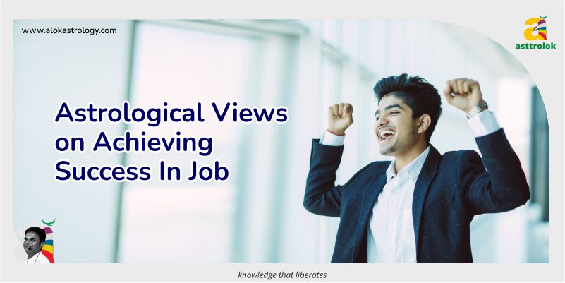 Astrological Views on Achieving Success In Job