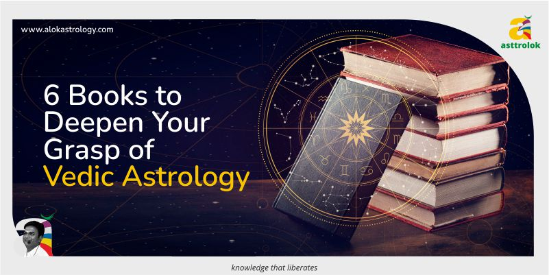 6 Books to Deepen Your Grasp of Vedic Astrology