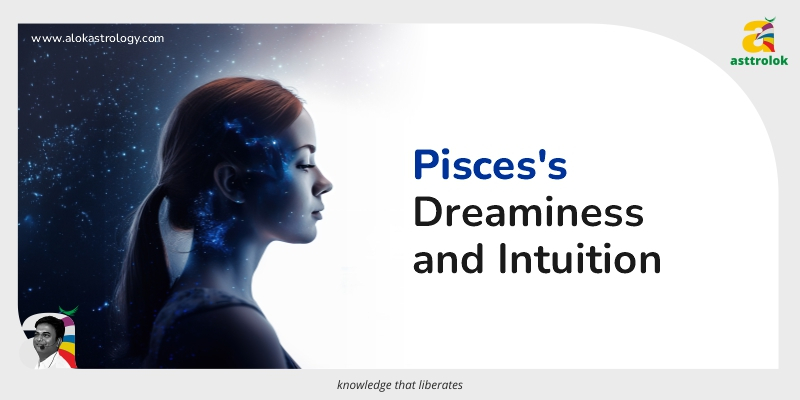 The Secrets of Pisces: Exploring Dreaminess and Intuition