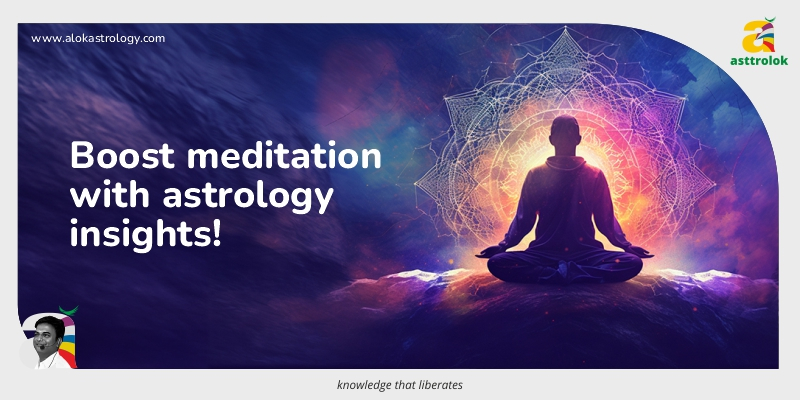 Optimize Your Meditation and Yoga with Astrology
