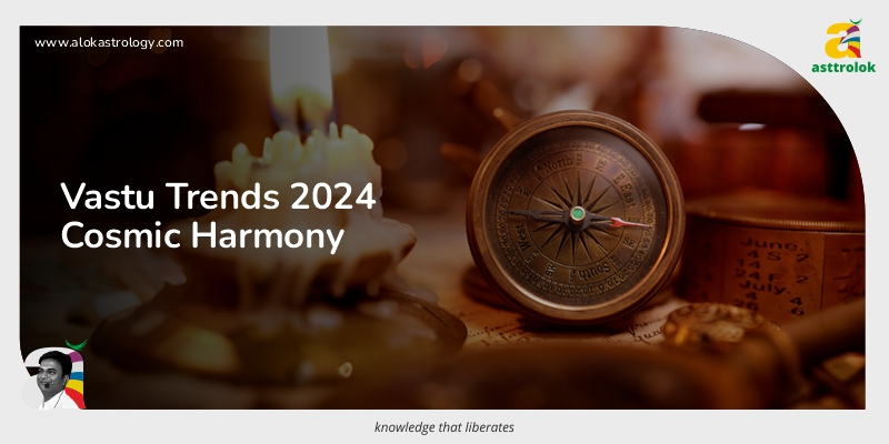 2024 Vastu Trends: Astrology Unveiled