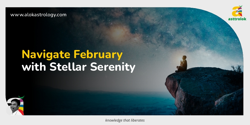 February Cosmic Currents Astrology: Stellar Serenity