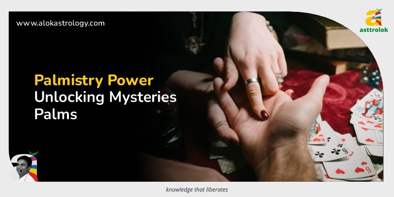 Palmistry Power: Unlocking the Mysteries of Your Palms