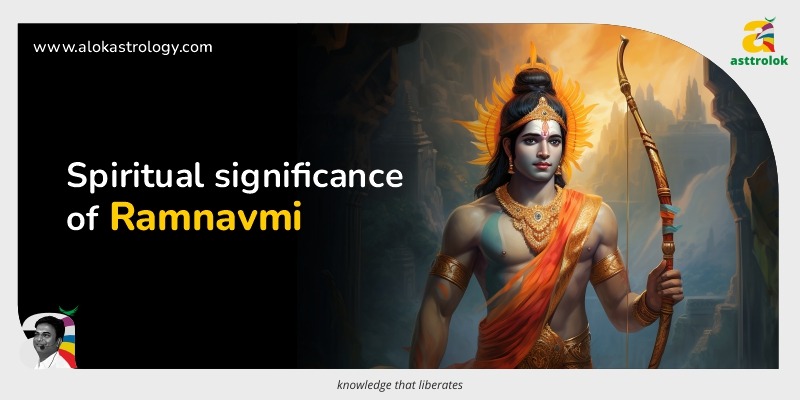Spiritual Significance of Ramnavmi