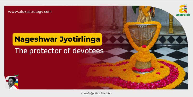 “Shri Nageshwar Jyotirling: How did Shiva protect Nagraj here?”