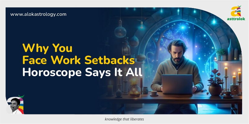 Facing Setbacks at Work? Your Horoscope Might Have the Answers