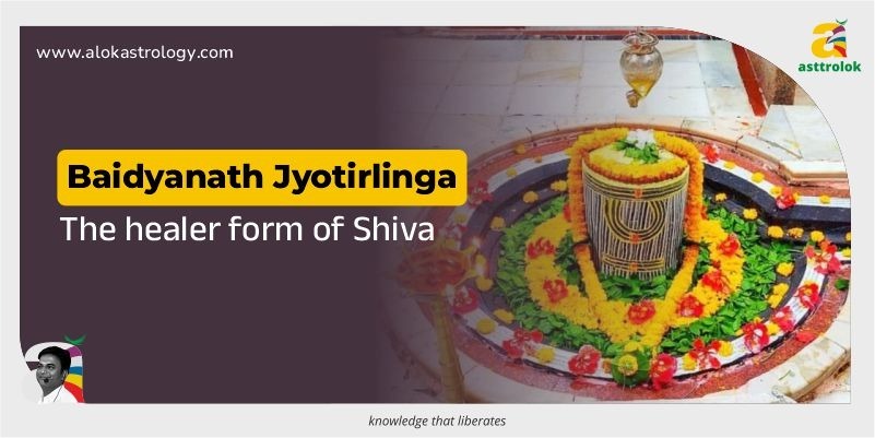 Baidyanath Jyotirlinga: Why Is This the Only Jyotirlinga Where Shiva and Shakti Unite?