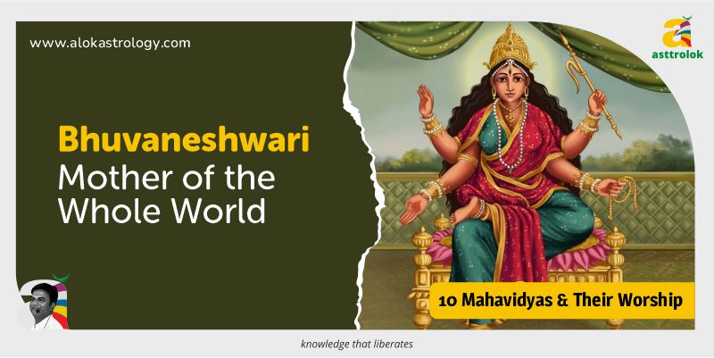 Bhuvaneshwari: Devi Who Holds the Universe and Fills Life with Positivity