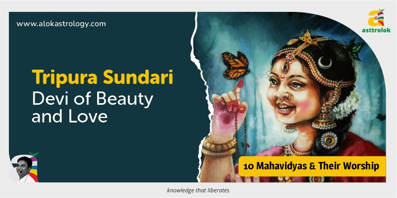 Tripura Sundari: Devi of Divine Beauty Who Brings Love and Harmony in Life